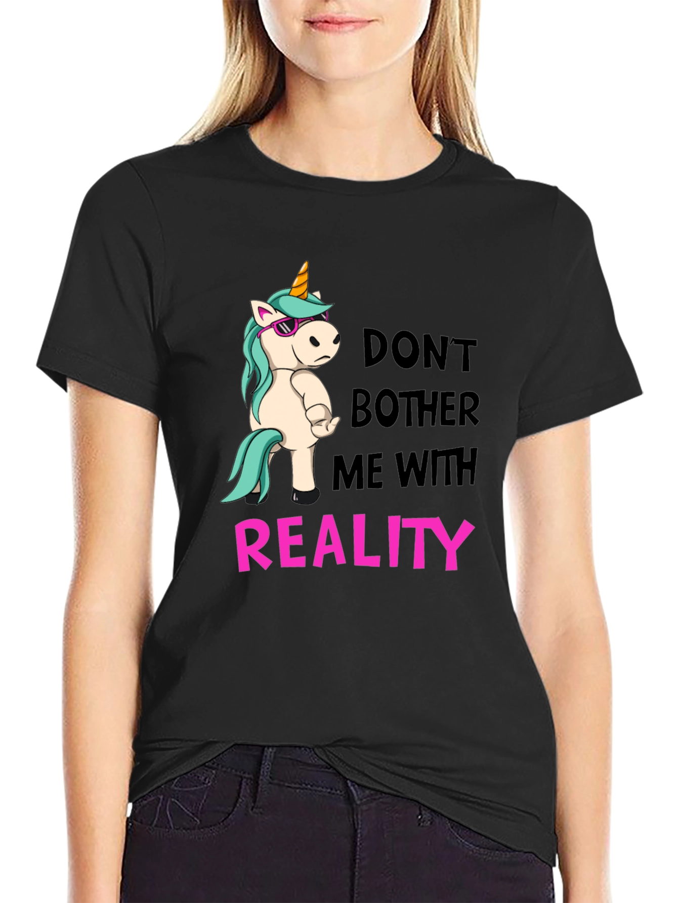 Dont Bother Me With Reality T-Shirt