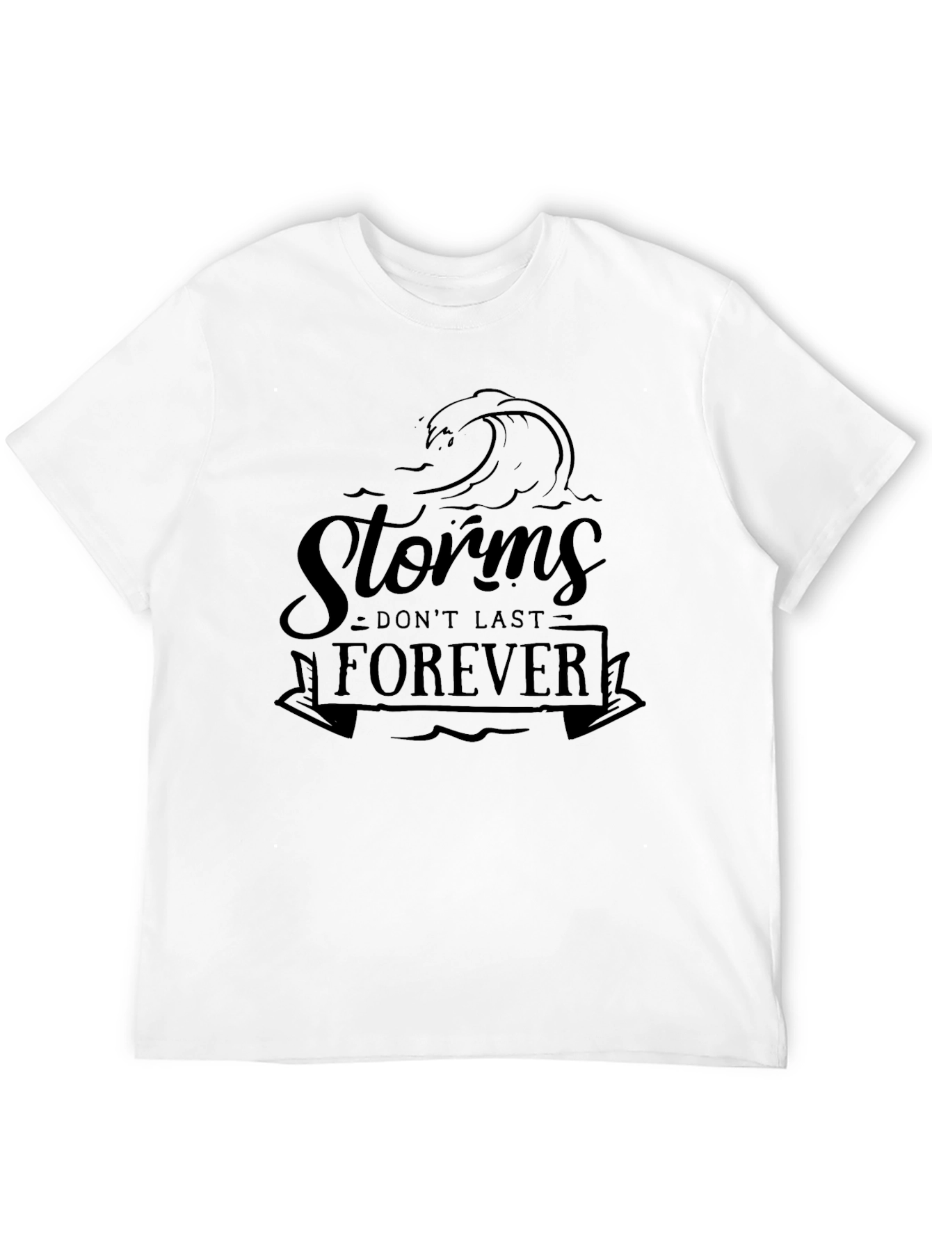 Storms Dont Last Forever Graphic Tee