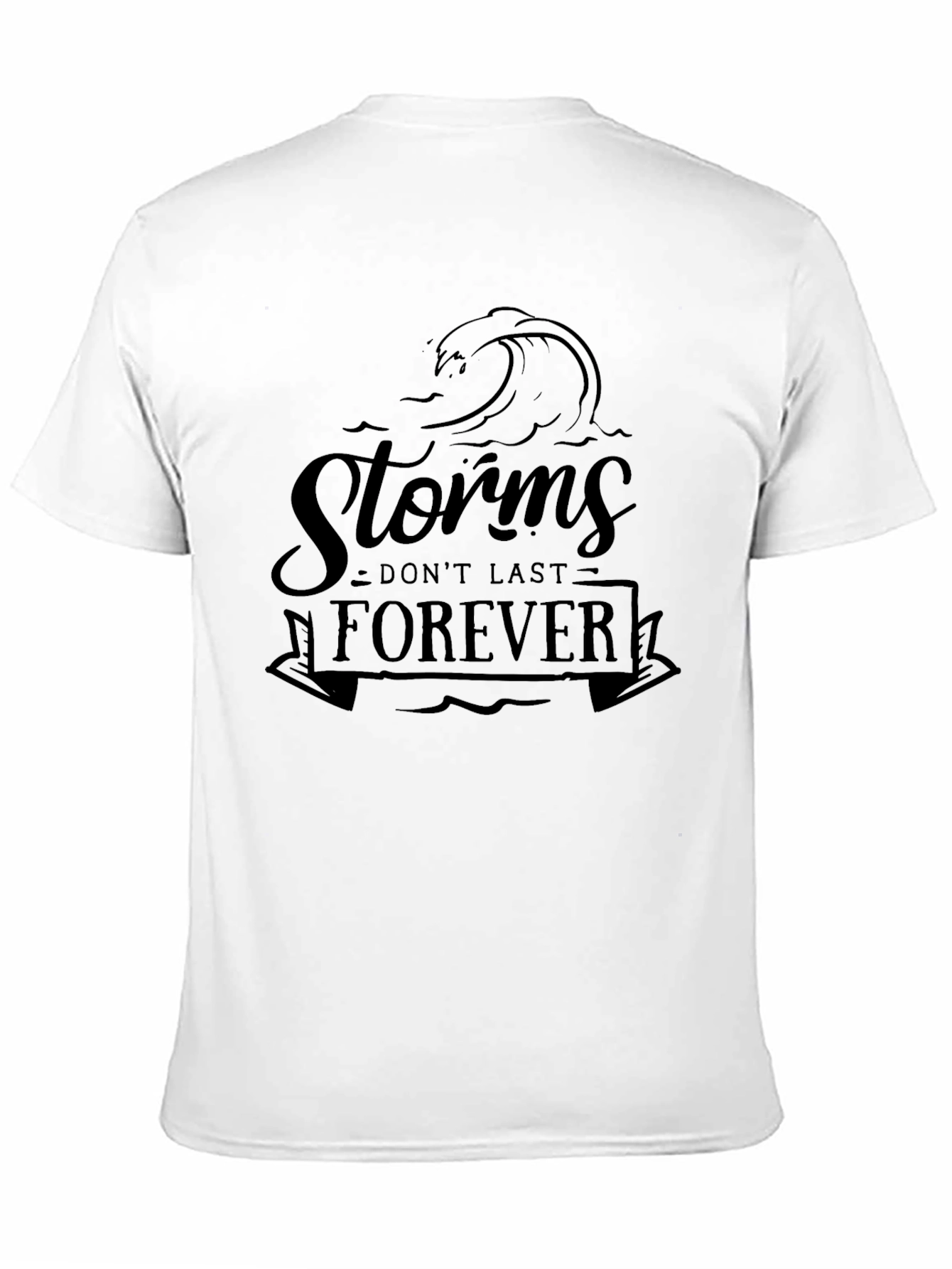 Storms Dont Last Forever Graphic Tee