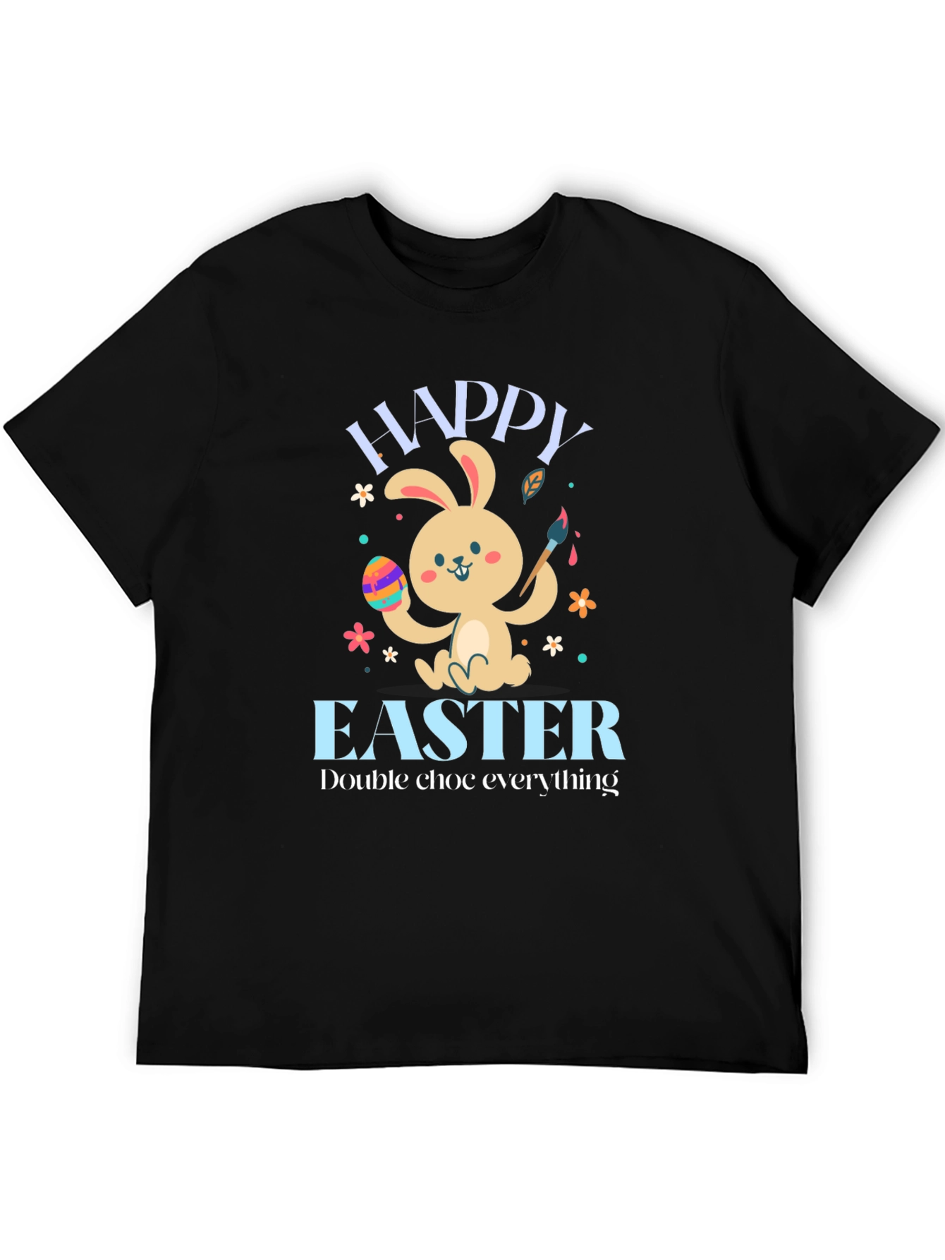 Happy Easter Bunny T-Shirt: Double Chocolate Everything!