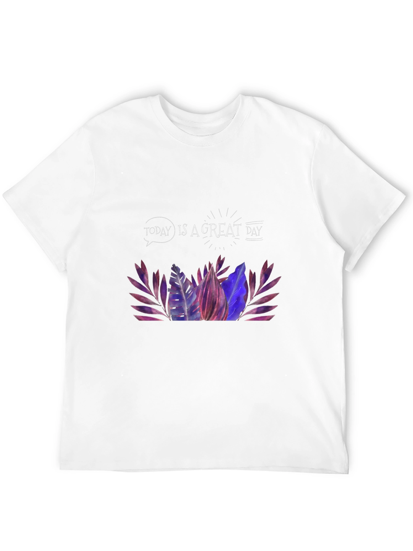 Inspirational Graphic Tee - Today Is A Great Day