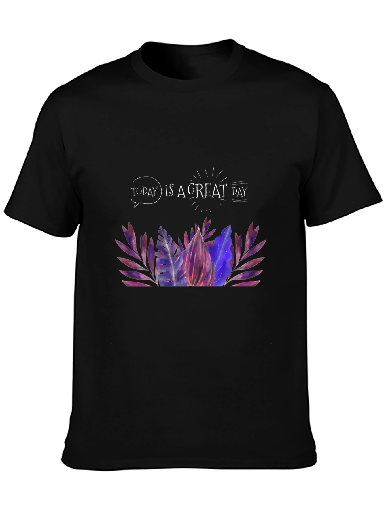 Inspirational Graphic Tee - Today Is A Great Day