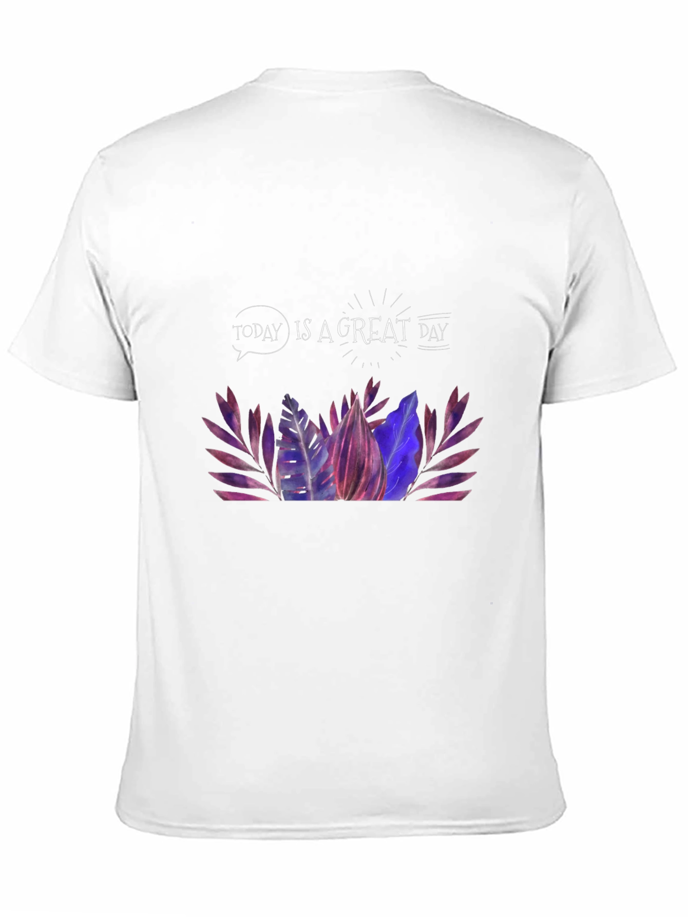 Inspirational Graphic Tee - Today Is A Great Day