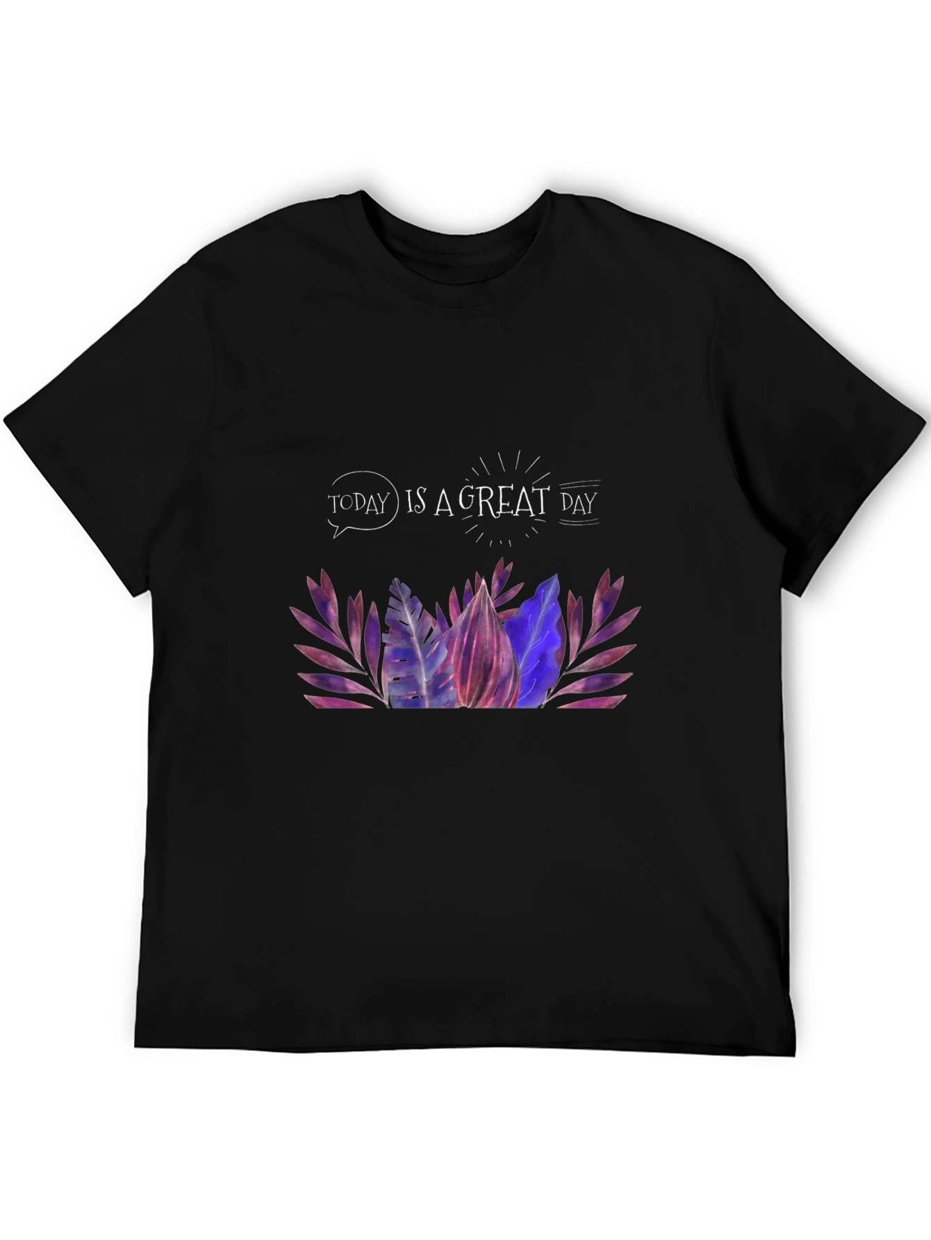 Inspirational Graphic Tee - Today Is A Great Day