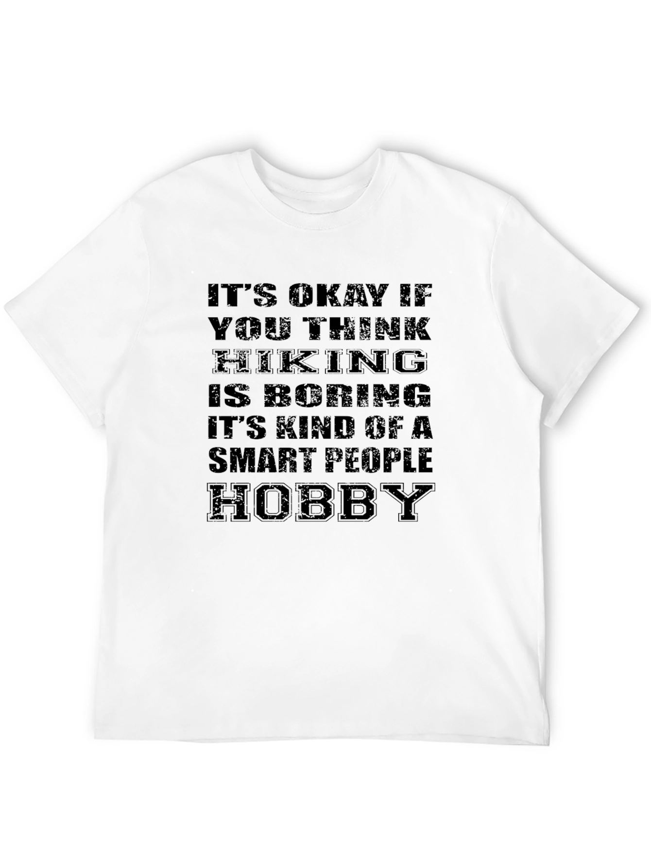 Hiking is a Smart People Hobby Graphic T-Shirt