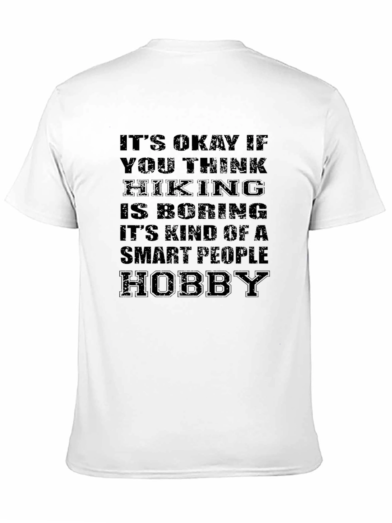 Hiking is a Smart People Hobby Graphic T-Shirt