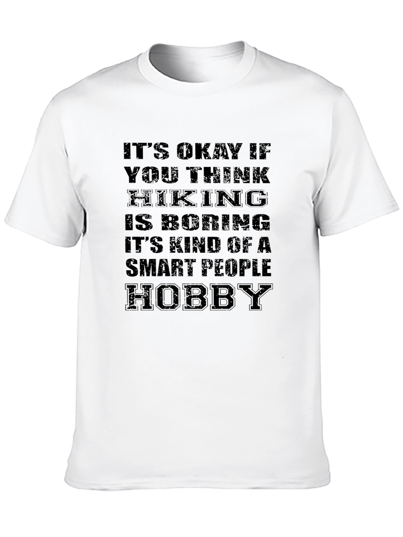 Hiking is a Smart People Hobby Graphic T-Shirt