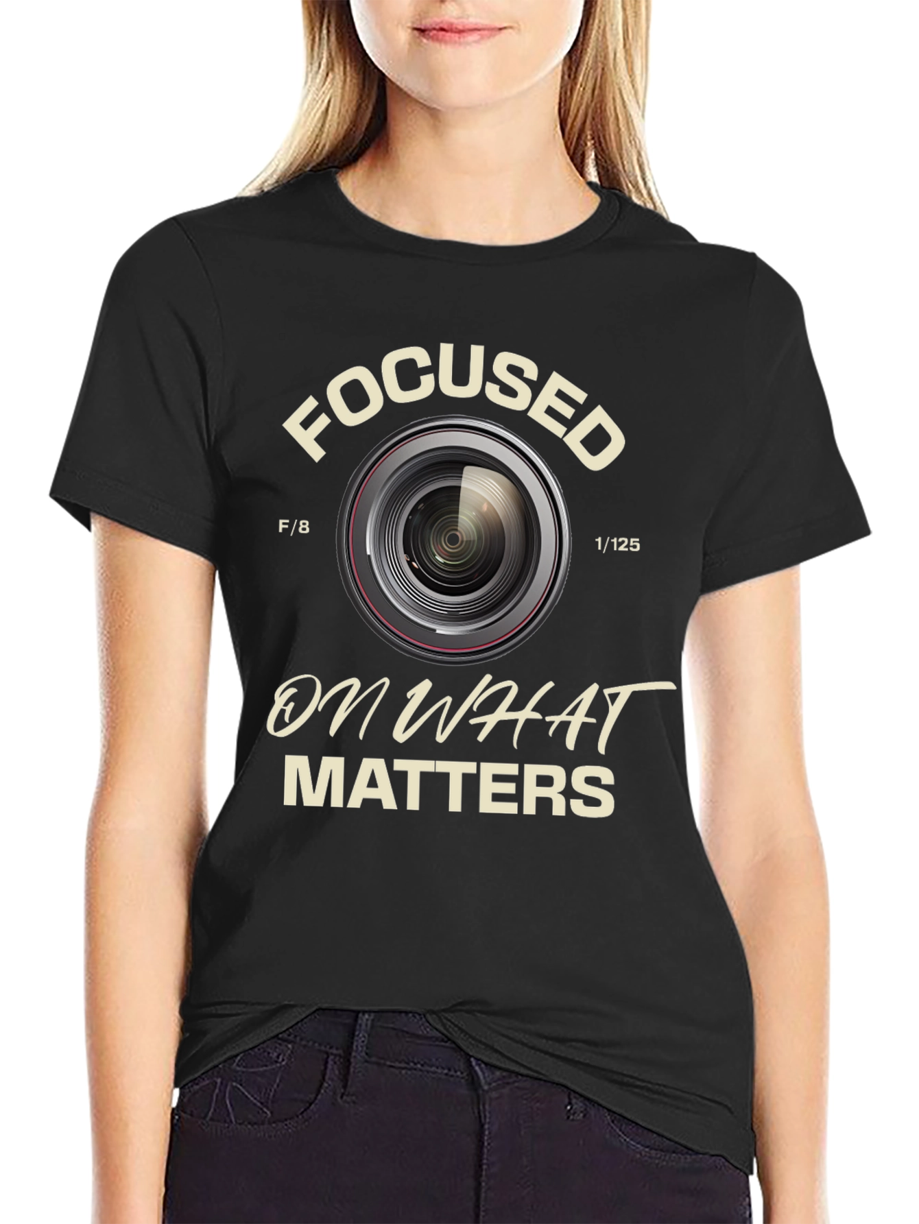 Focused on What Matters Camera Lens T-Shirt
