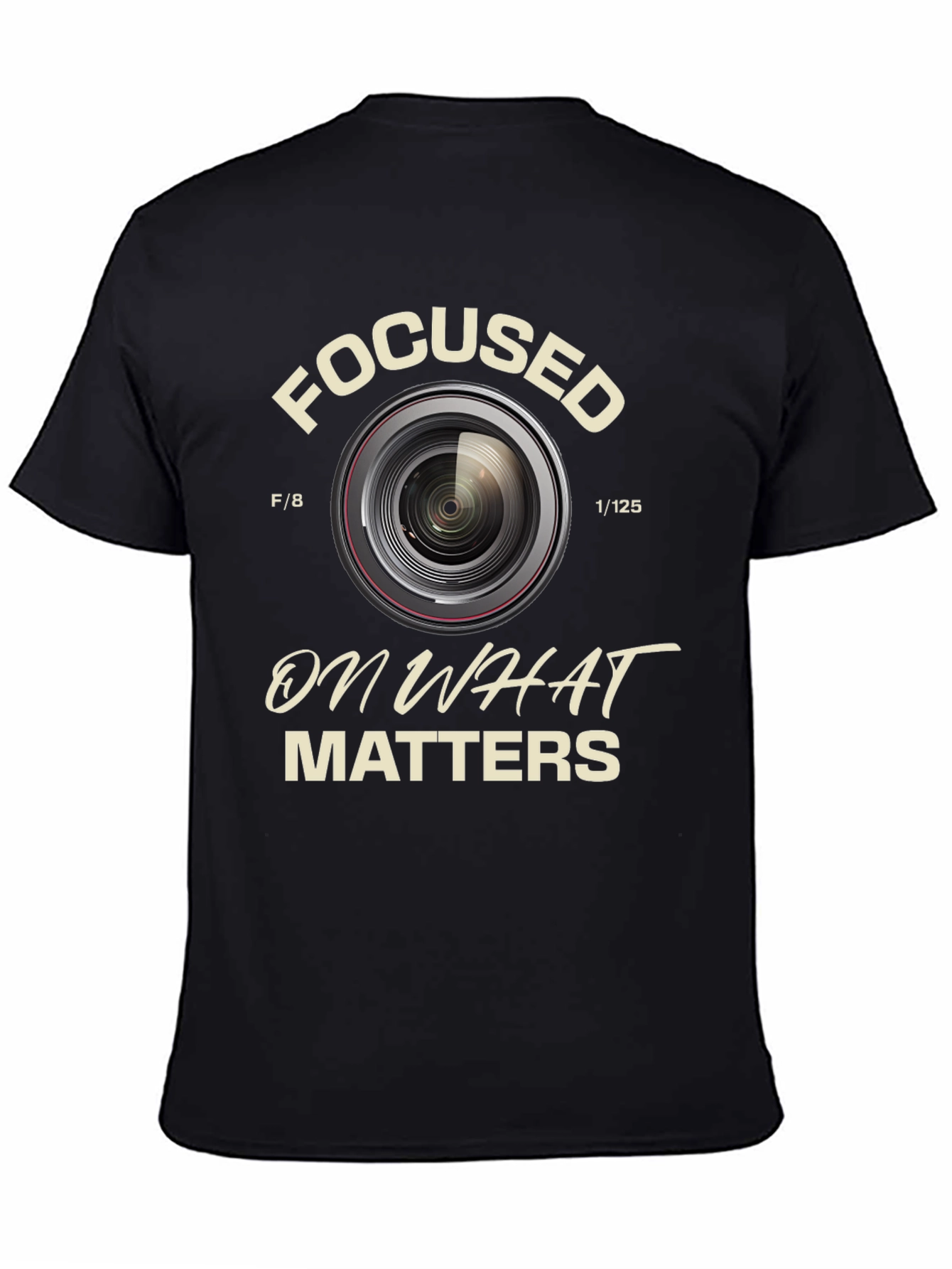 Focused on What Matters Camera Lens T-Shirt