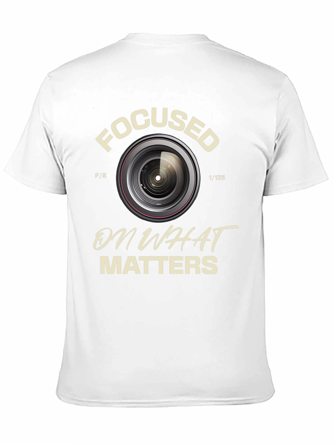 Focused on What Matters Camera Lens T-Shirt