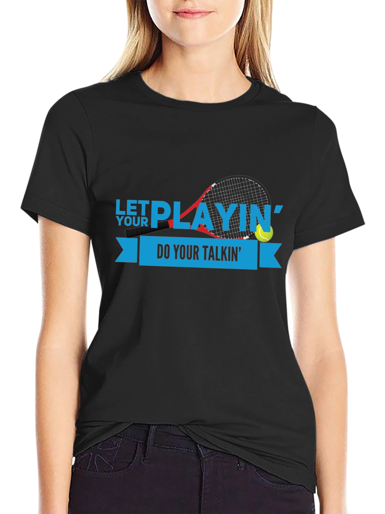 Let Your Playing Do Your Talkin T-Shirt