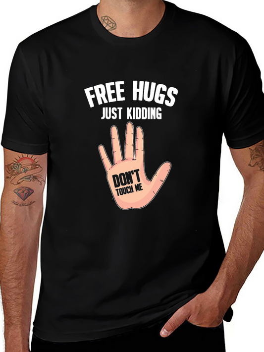 Funny Free Hugs Just Kidding Graphic Tee
