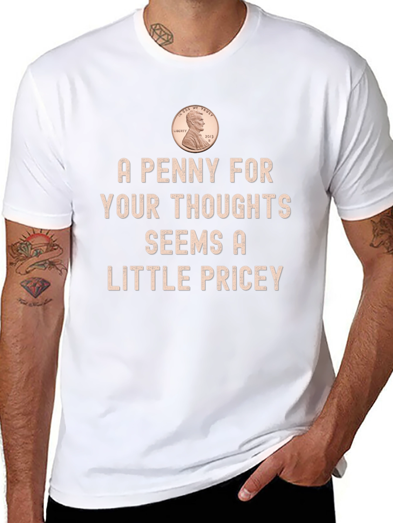 A Penny for Your Thoughts Funny T-Shirt