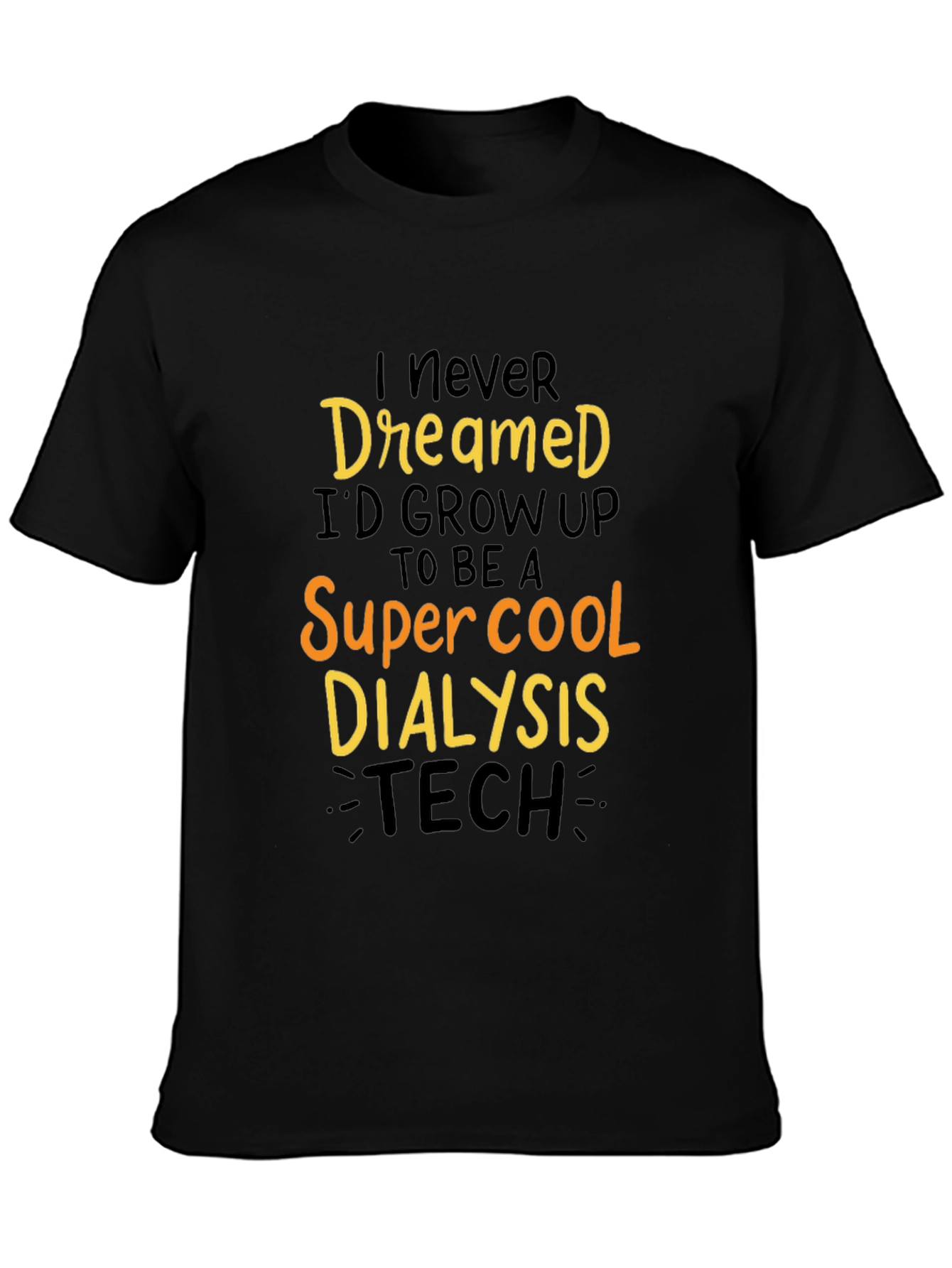 Super Cool Dialysis Tech Graphic T-Shirt
