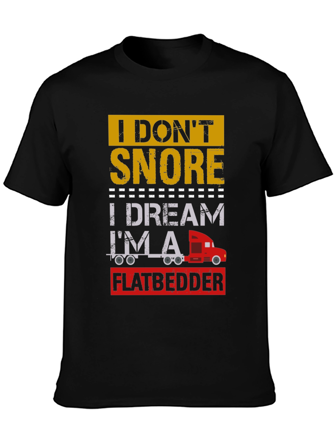 Flatbedder Dreamer Trucker T-Shirt