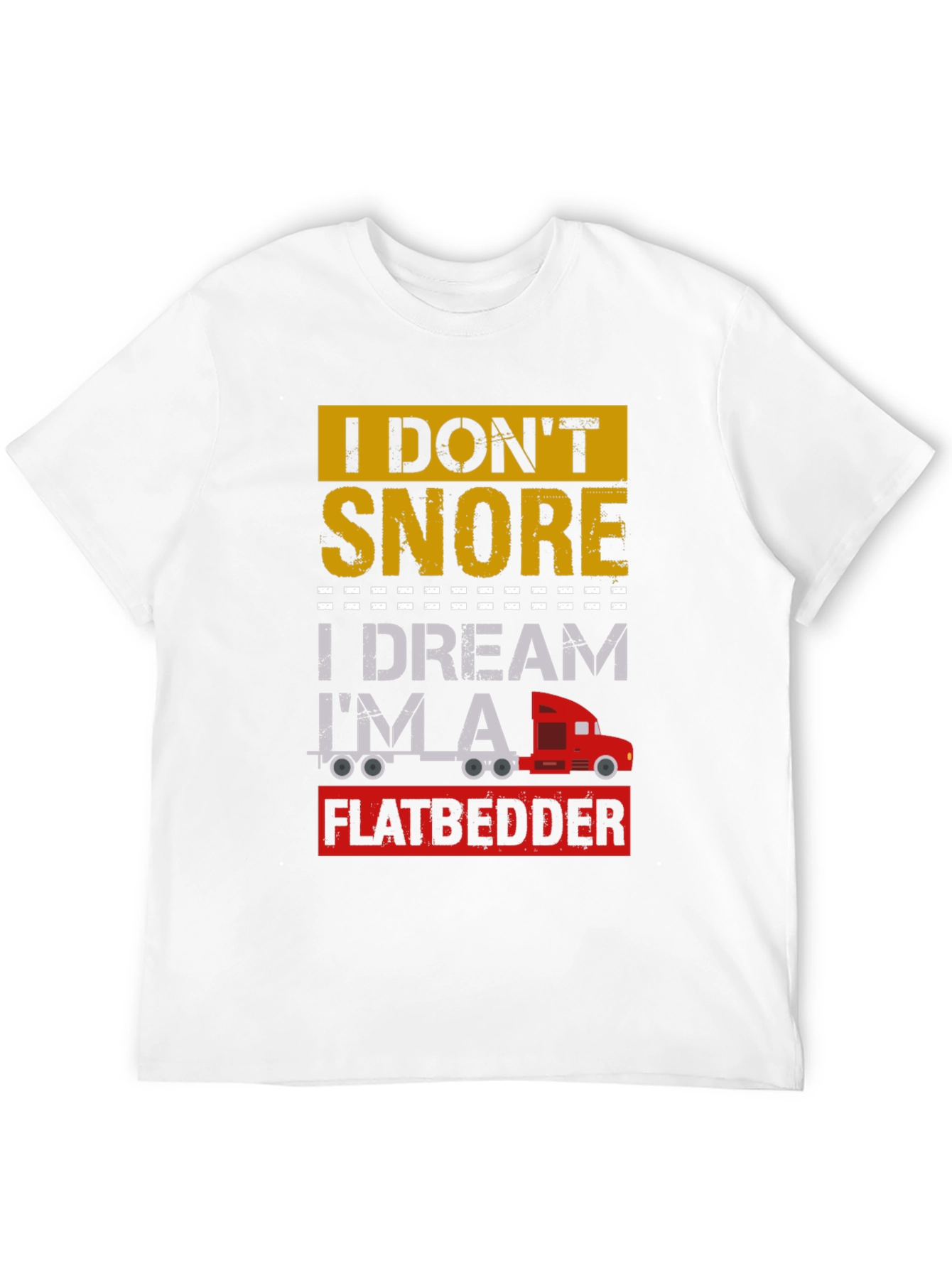Flatbedder Dreamer Trucker T-Shirt