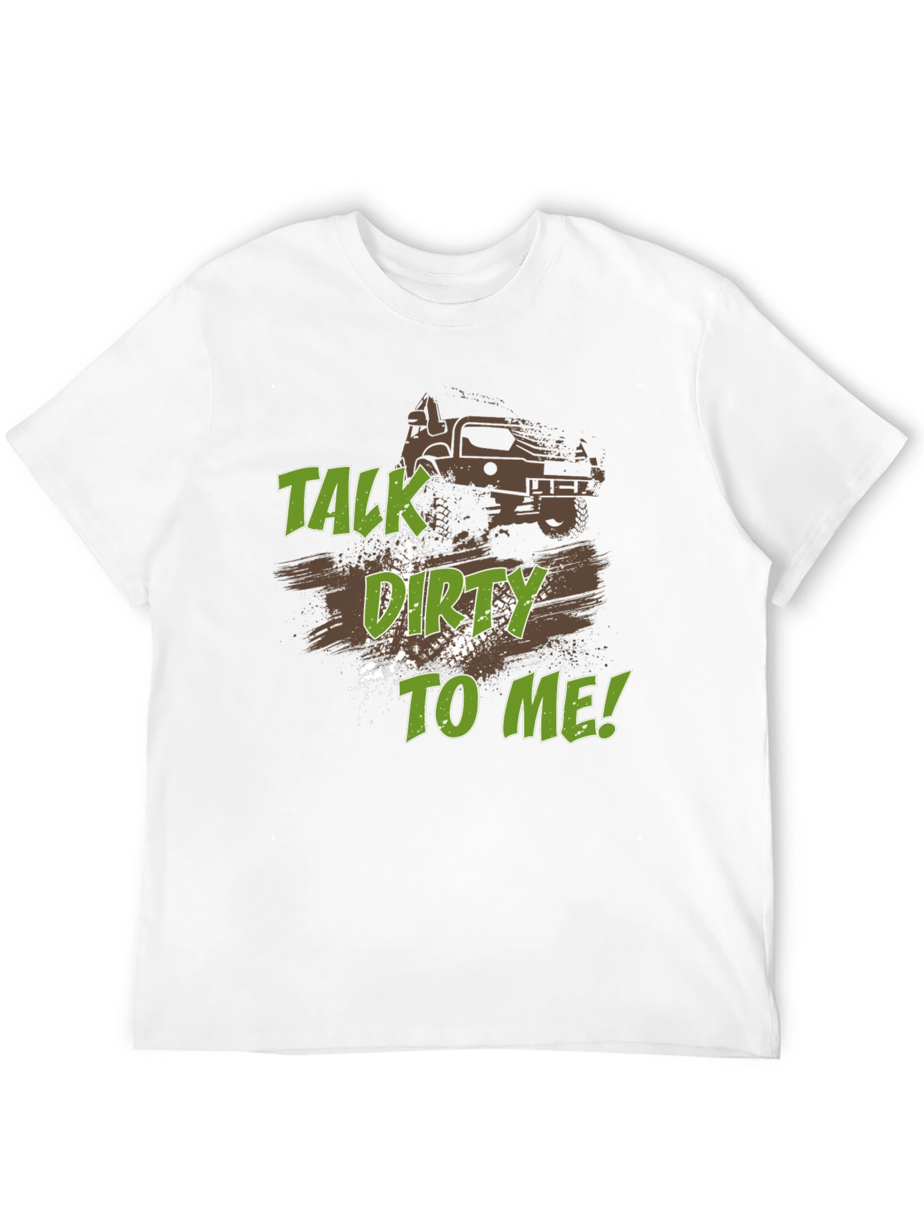 Talk Dirty To Me! Off-Road Adventure Tee