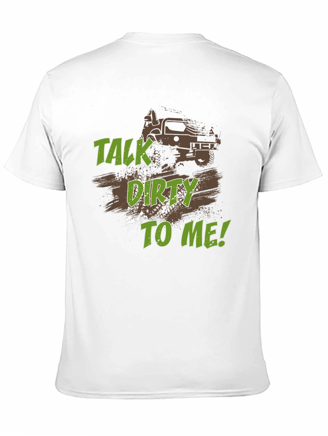 Talk Dirty To Me! Off-Road Adventure Tee