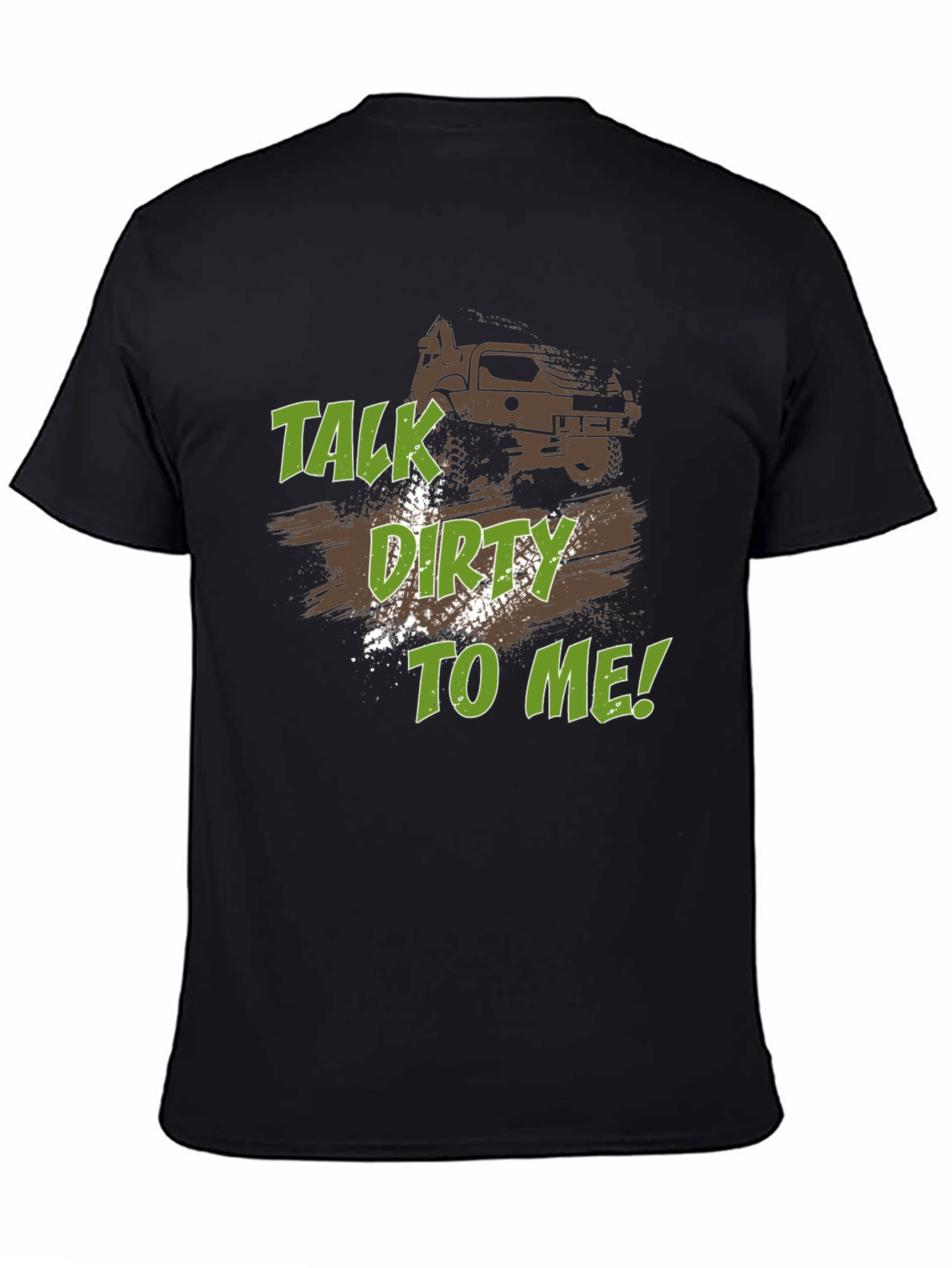 Talk Dirty To Me! Off-Road Adventure Tee