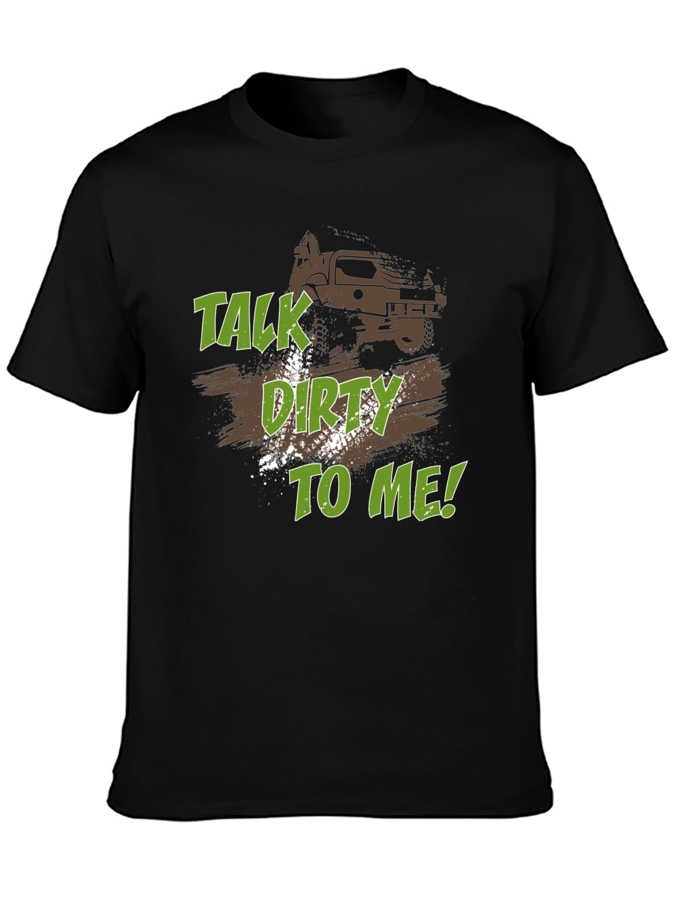 Talk Dirty To Me! Off-Road Adventure Tee