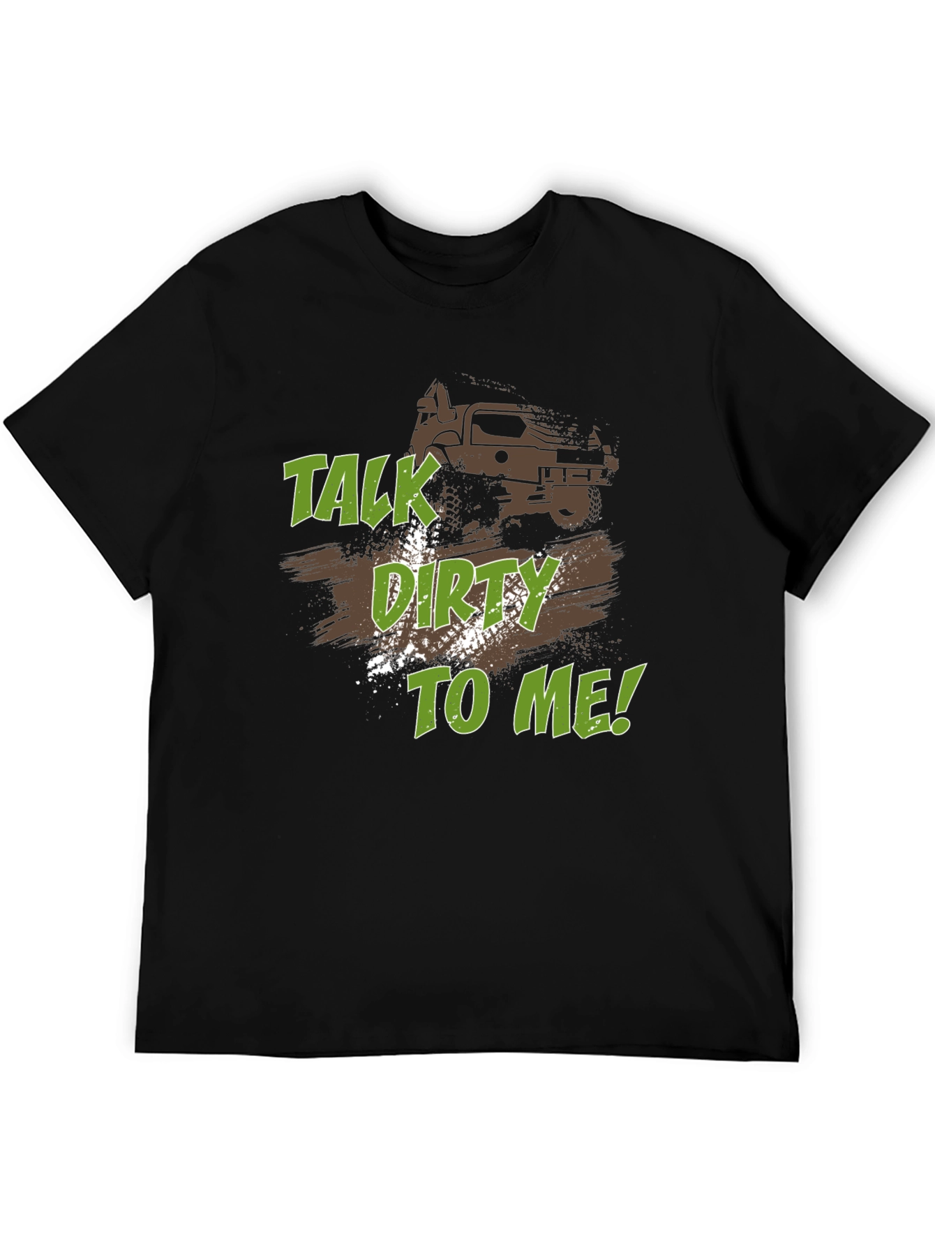 Talk Dirty To Me! Off-Road Adventure Tee