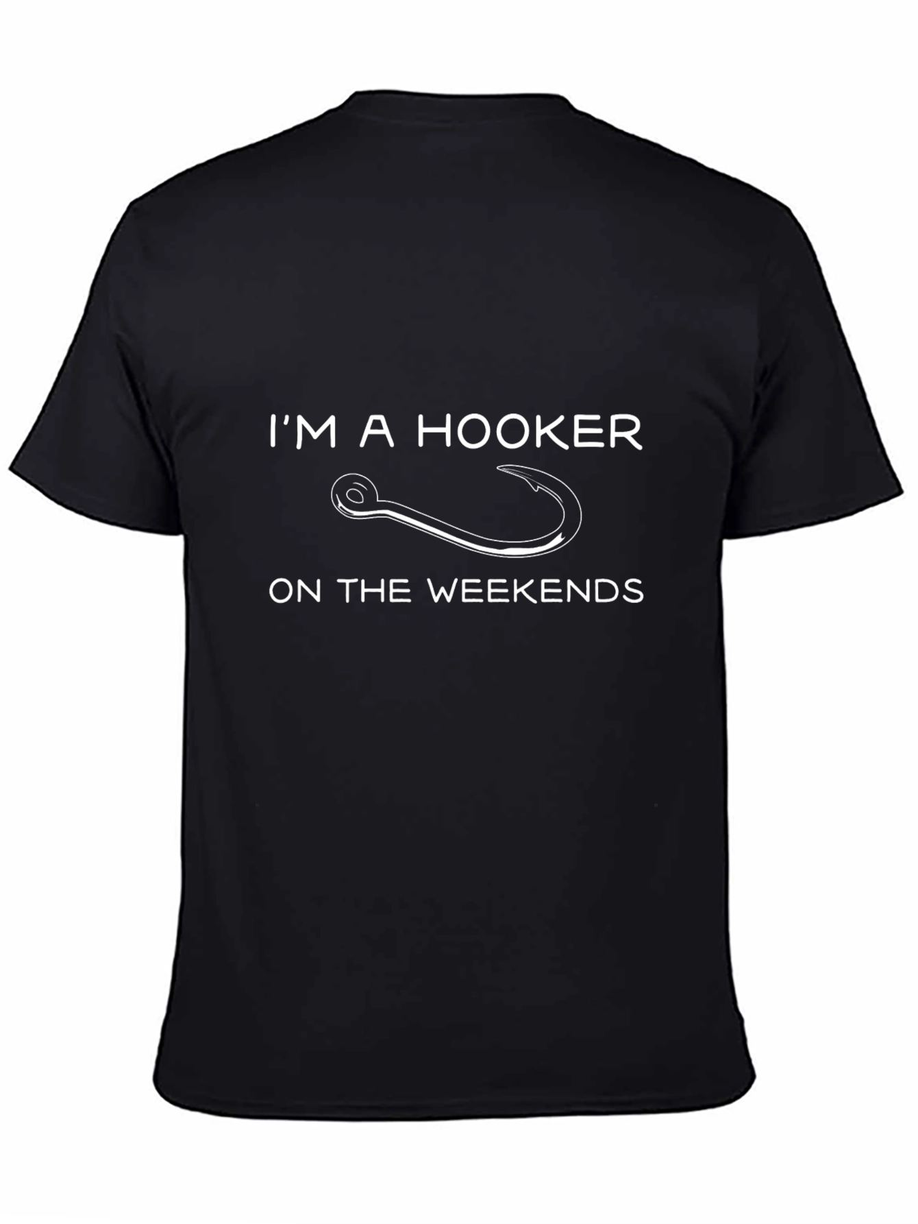 Im A Hooker Weekend Fishing T-Shirt