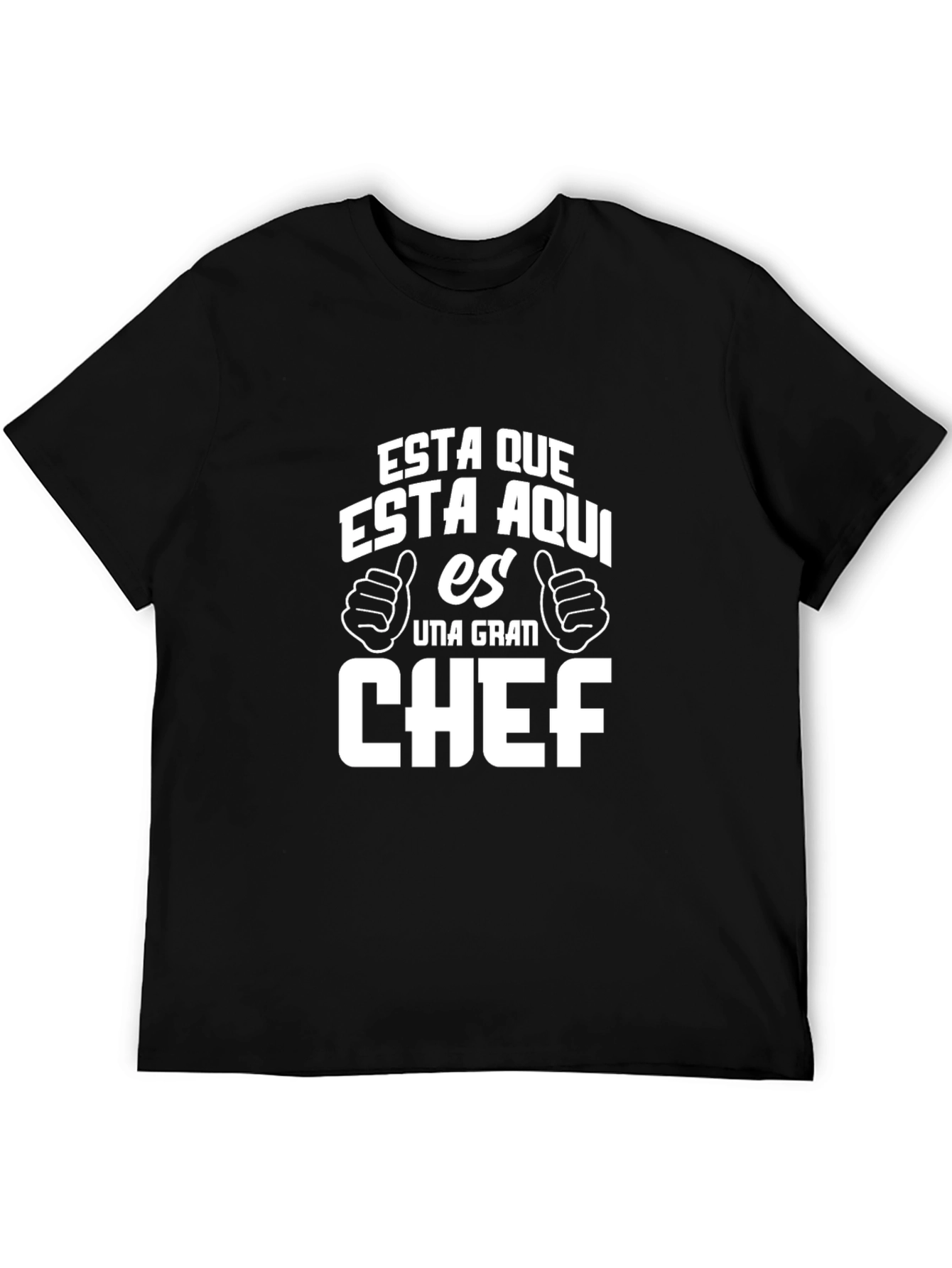 Esta Que Chef Graphic T-Shirt - Funny Chef Tee