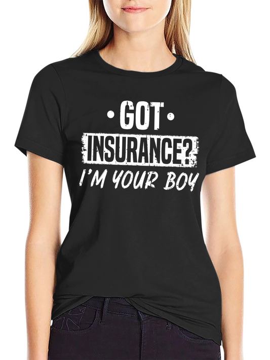 Got Insurance? Mens Black Graphic Tee