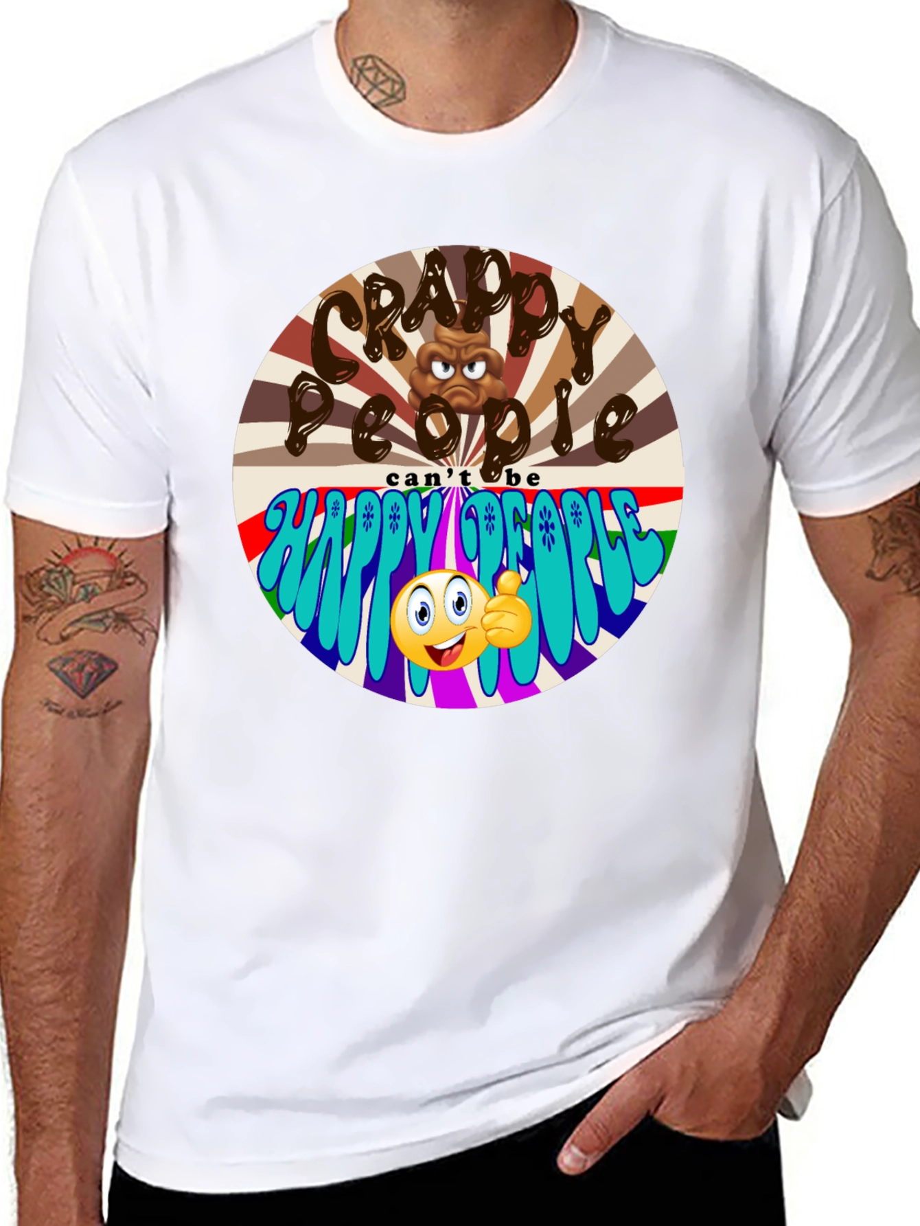 Crappy People T-Shirt - Happy People Graphic Tee