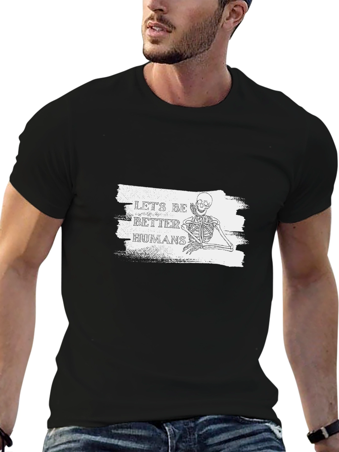 Lets Be Better Humans Skeleton T-Shirt