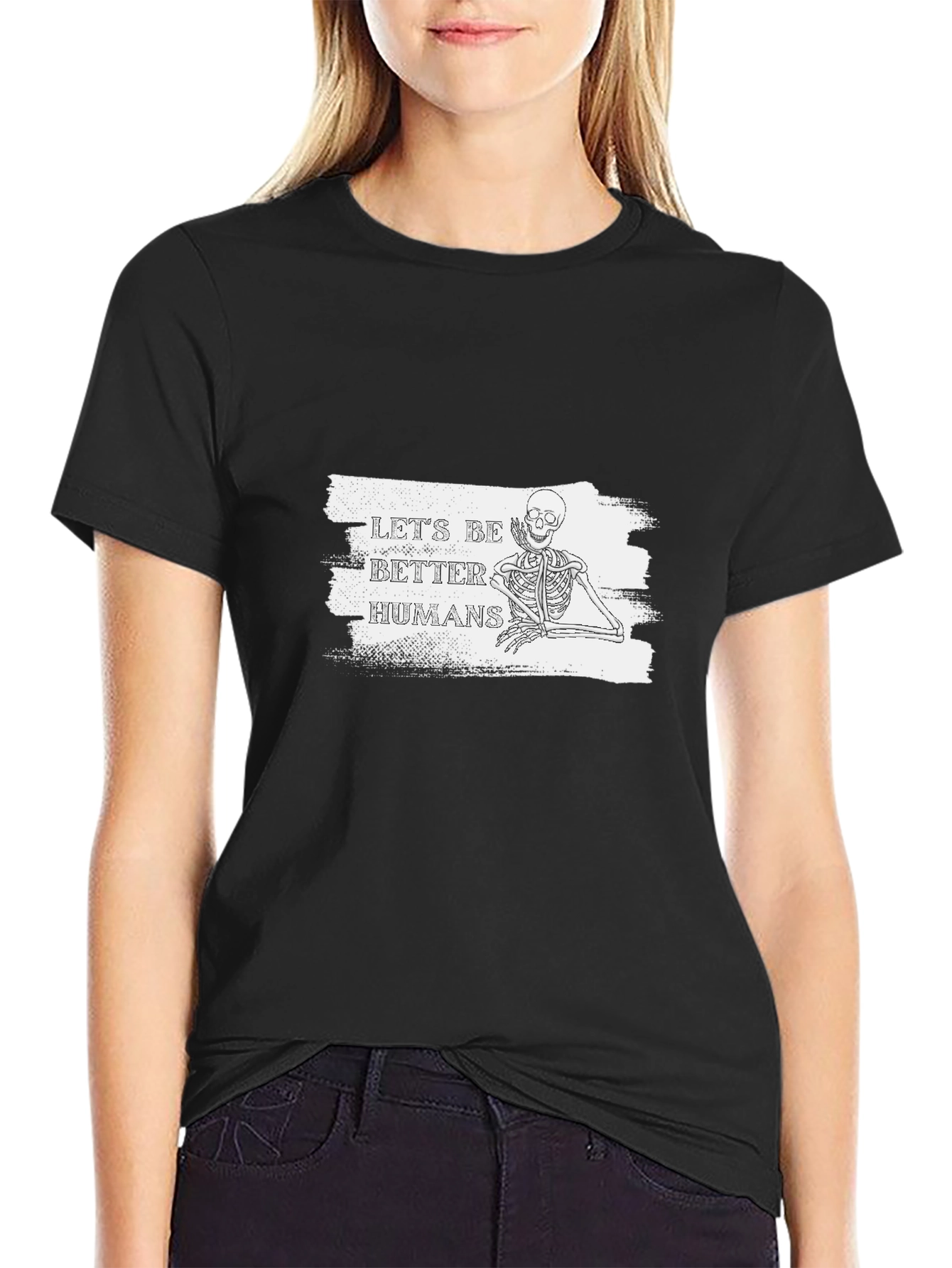 Lets Be Better Humans Skeleton T-Shirt
