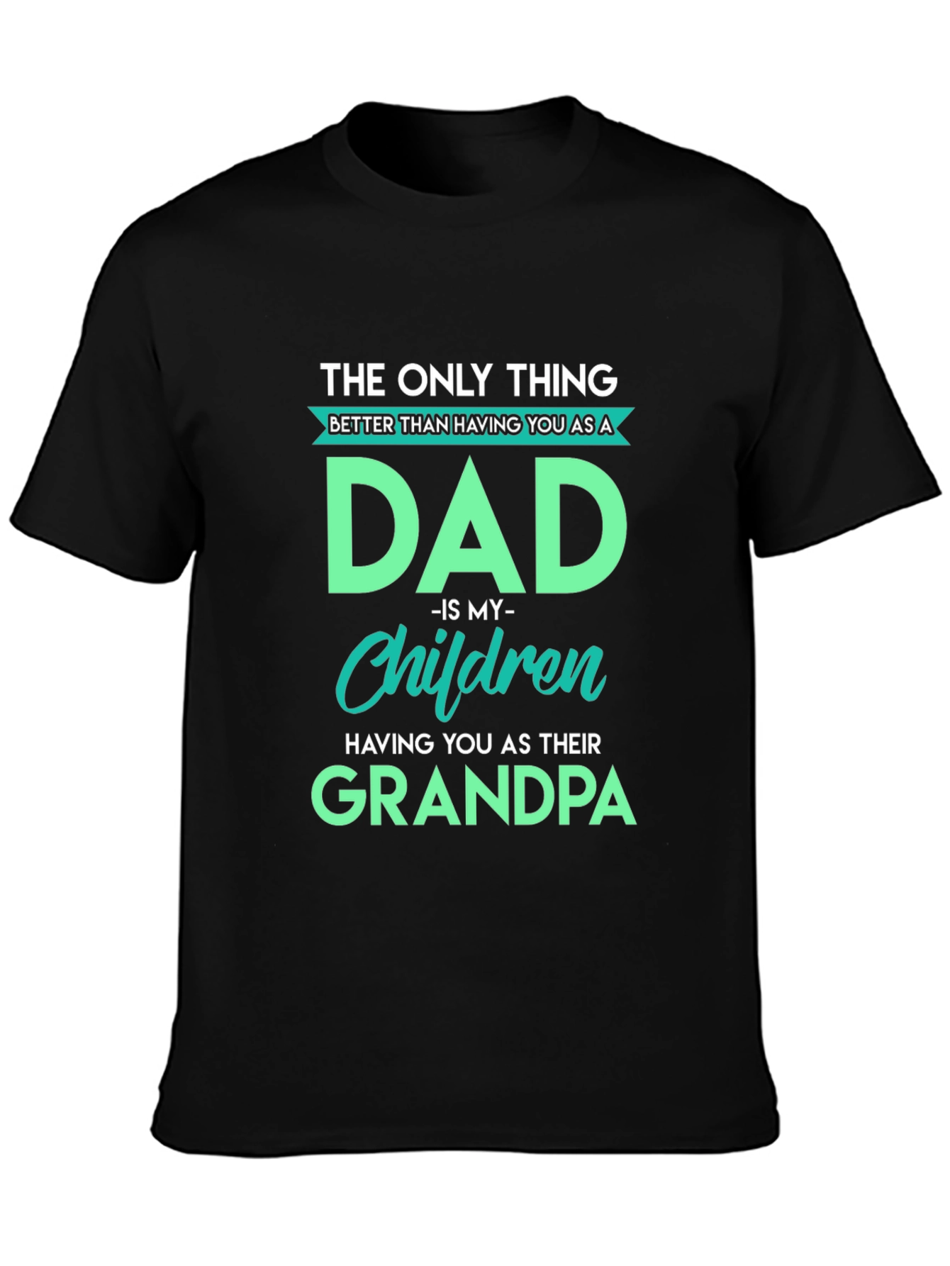 The Only Thing Better Dad T-Shirt