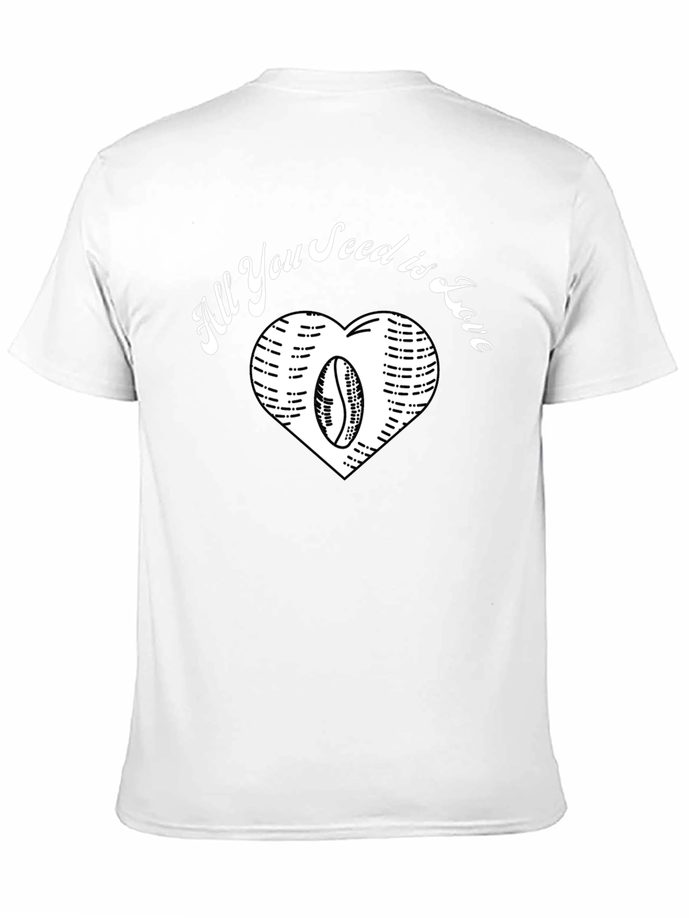 All You Seed is Love Coffee Bean Heart T-Shirt