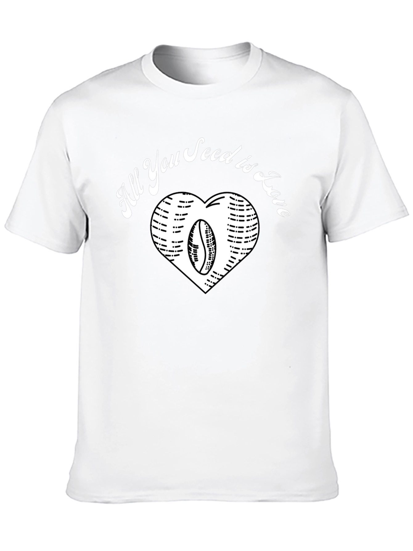 All You Seed is Love Coffee Bean Heart T-Shirt