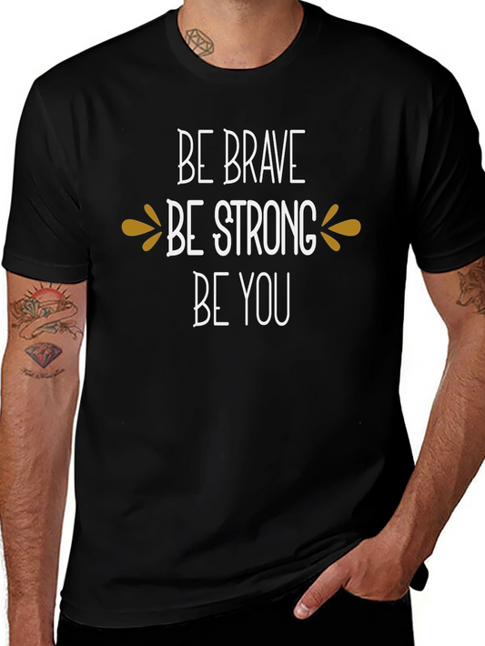 Be Brave Be Strong Be You Graphic Tee