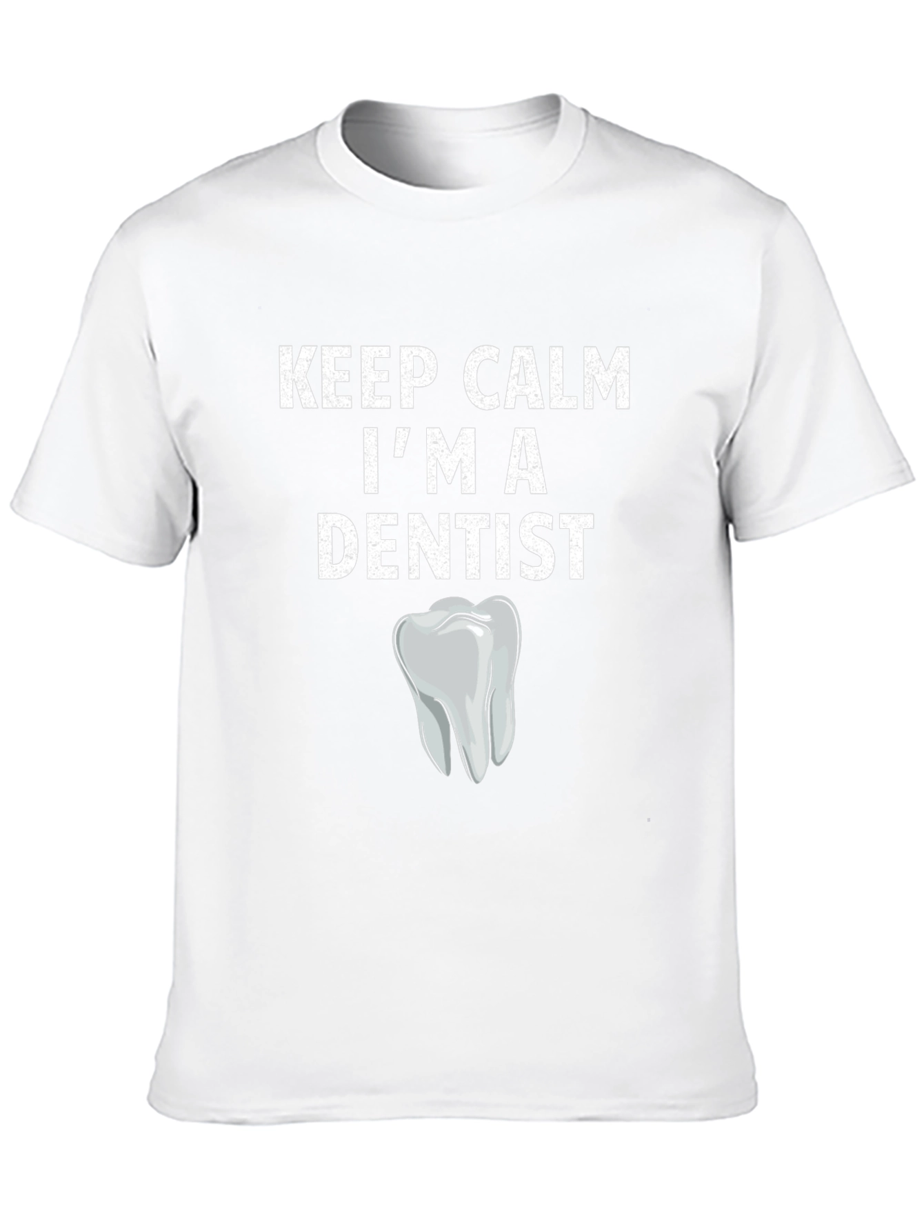 Keep Calm Dentist T-Shirt - Novelty Graphic Tee