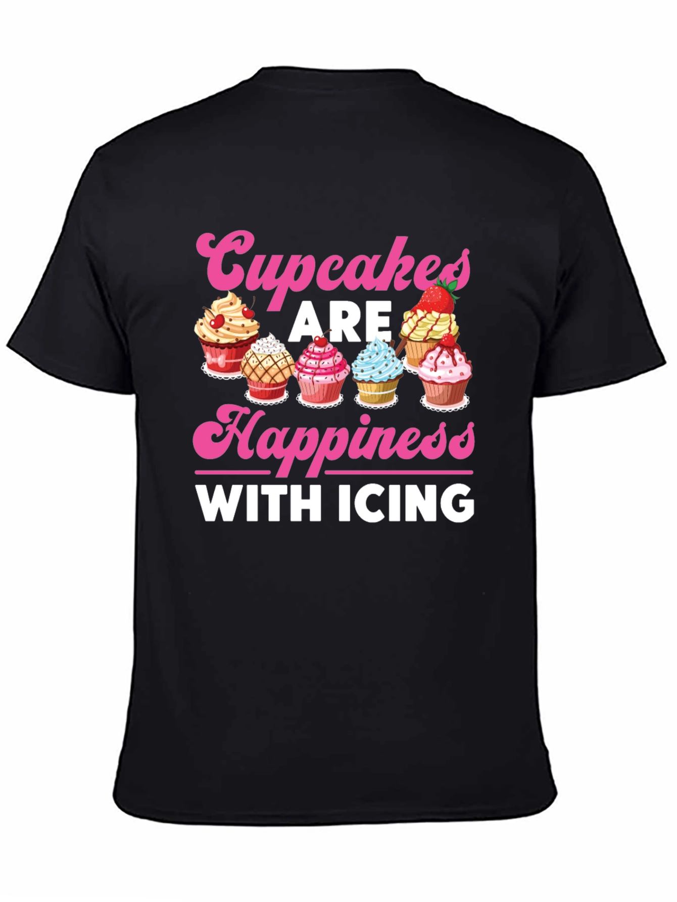 Cupcakes Are Happiness with Icing Graphic T-Shirt