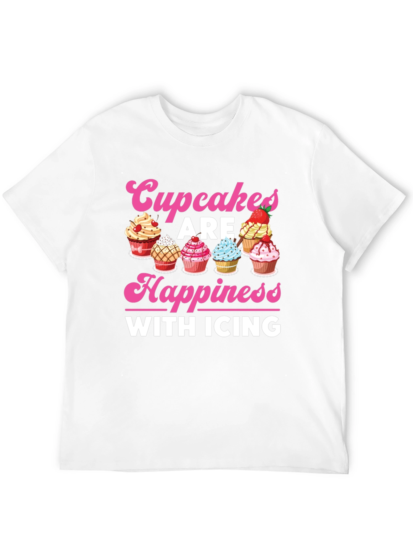Cupcakes Are Happiness with Icing Graphic T-Shirt