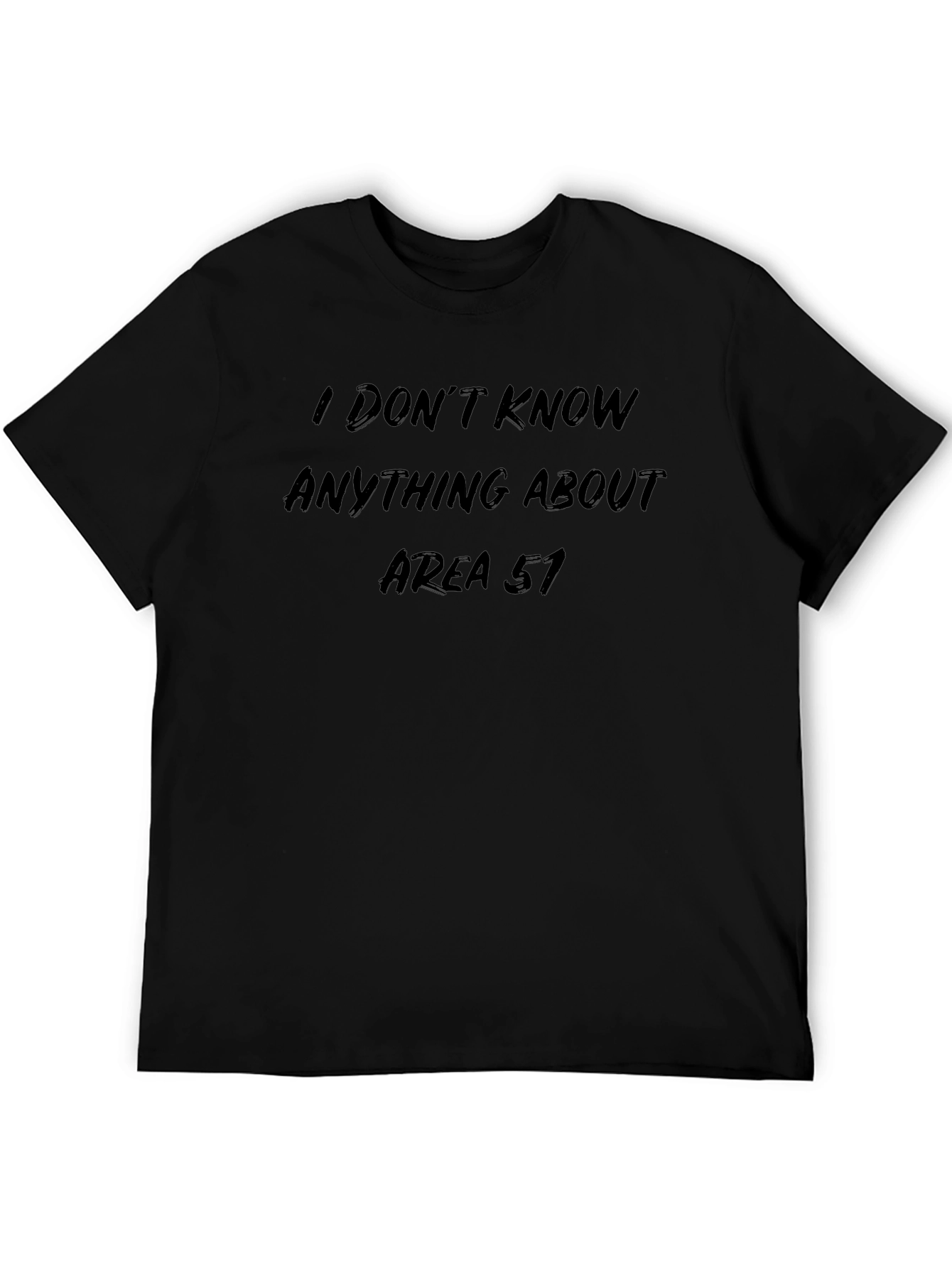 I Dont Know Anything About Area 51 T-Shirt