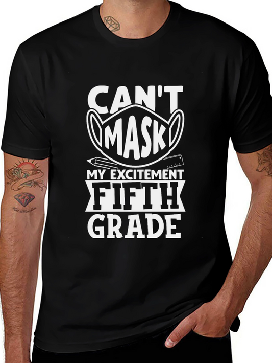 Cant Mask My Excitement Fifth Grade Black T-Shirt