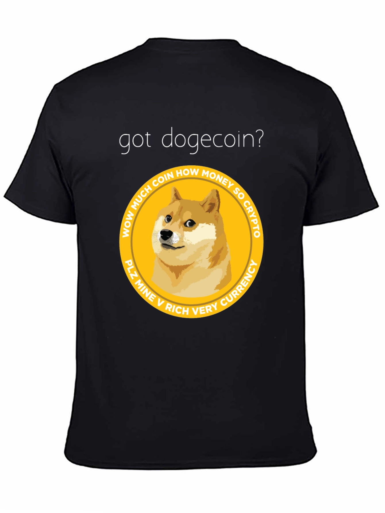 Got Dogecoin? Crypto Meme T-Shirt