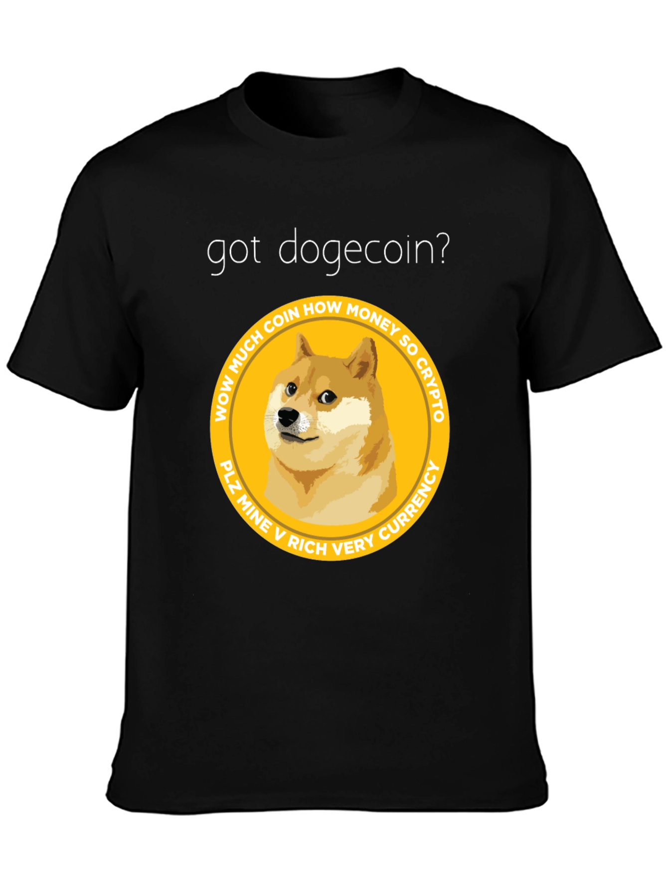 Got Dogecoin? Crypto Meme T-Shirt