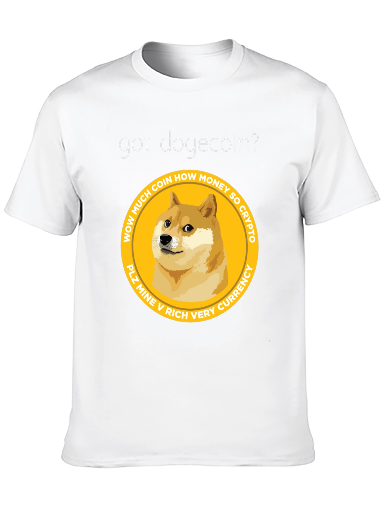 Got Dogecoin? Crypto Meme T-Shirt
