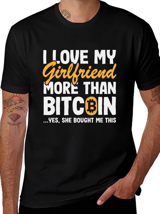 I Love My Girlfriend More Than Bitcoin Funny Graphic Tee
