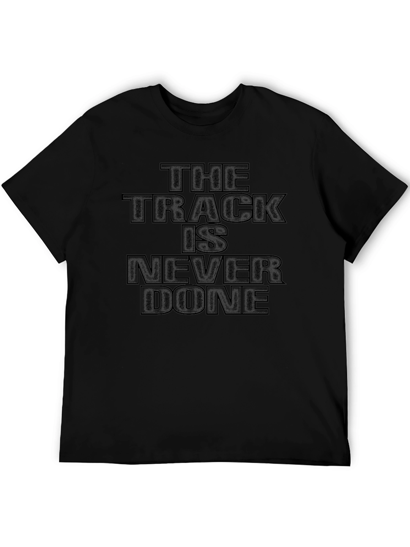 The Track is Never Done Black Graphic Tee