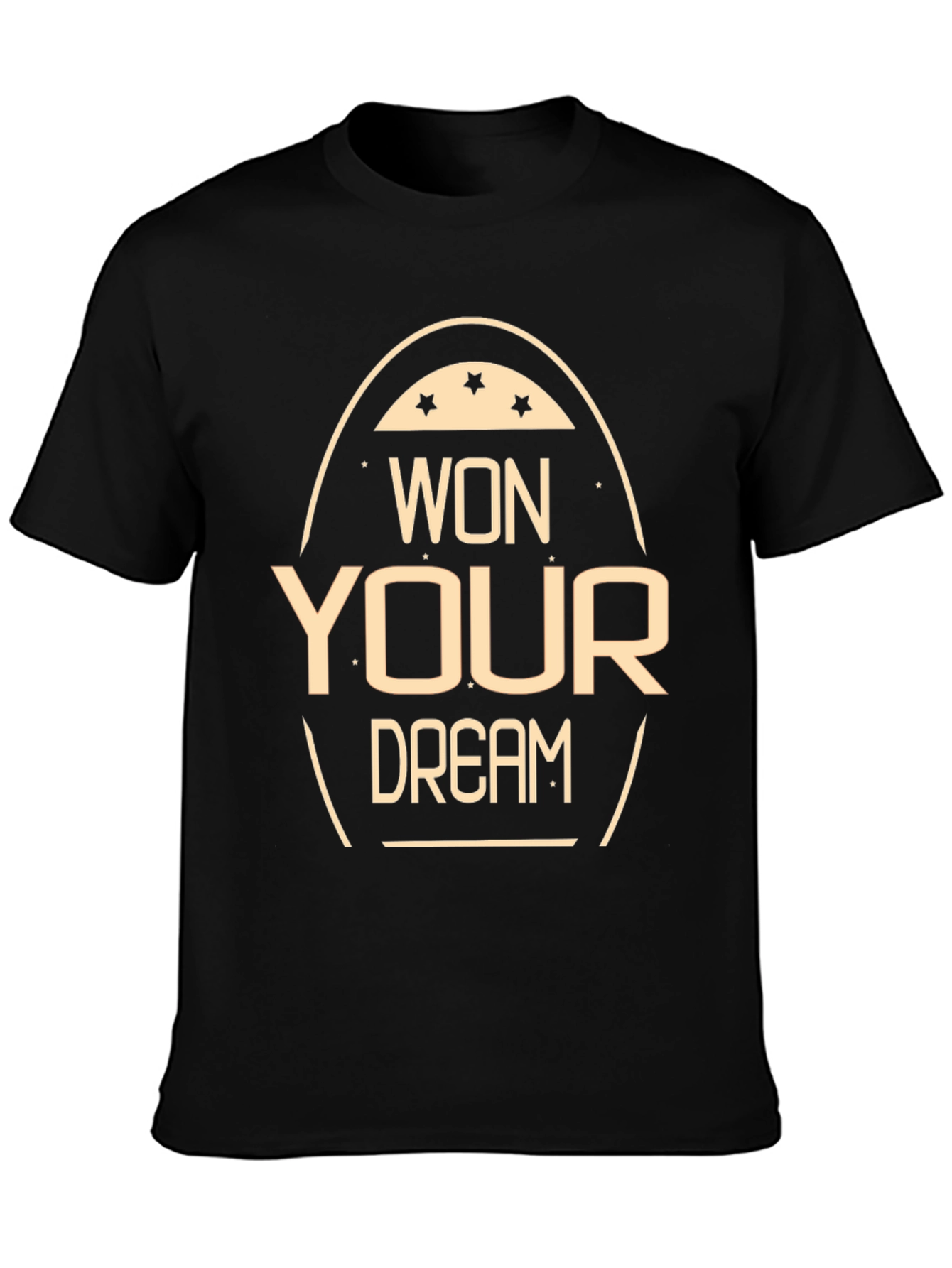 Won Your Dream T-Shirt Motivational Tee