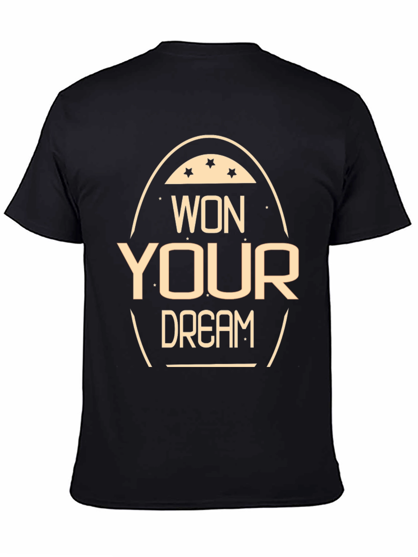 Won Your Dream T-Shirt Motivational Tee