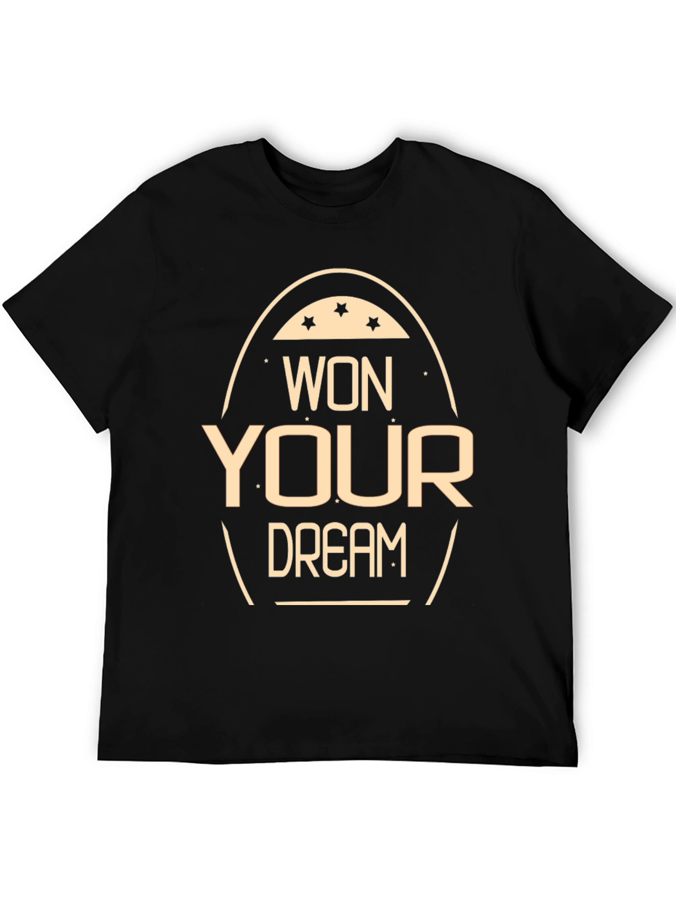 Won Your Dream T-Shirt Motivational Tee