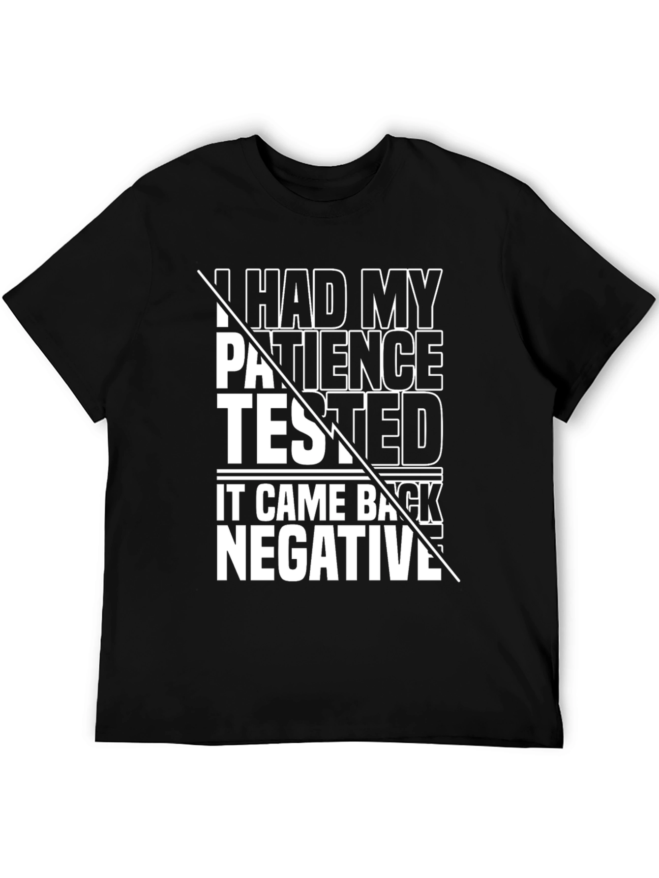 Patience Tested Negative Graphic Tee