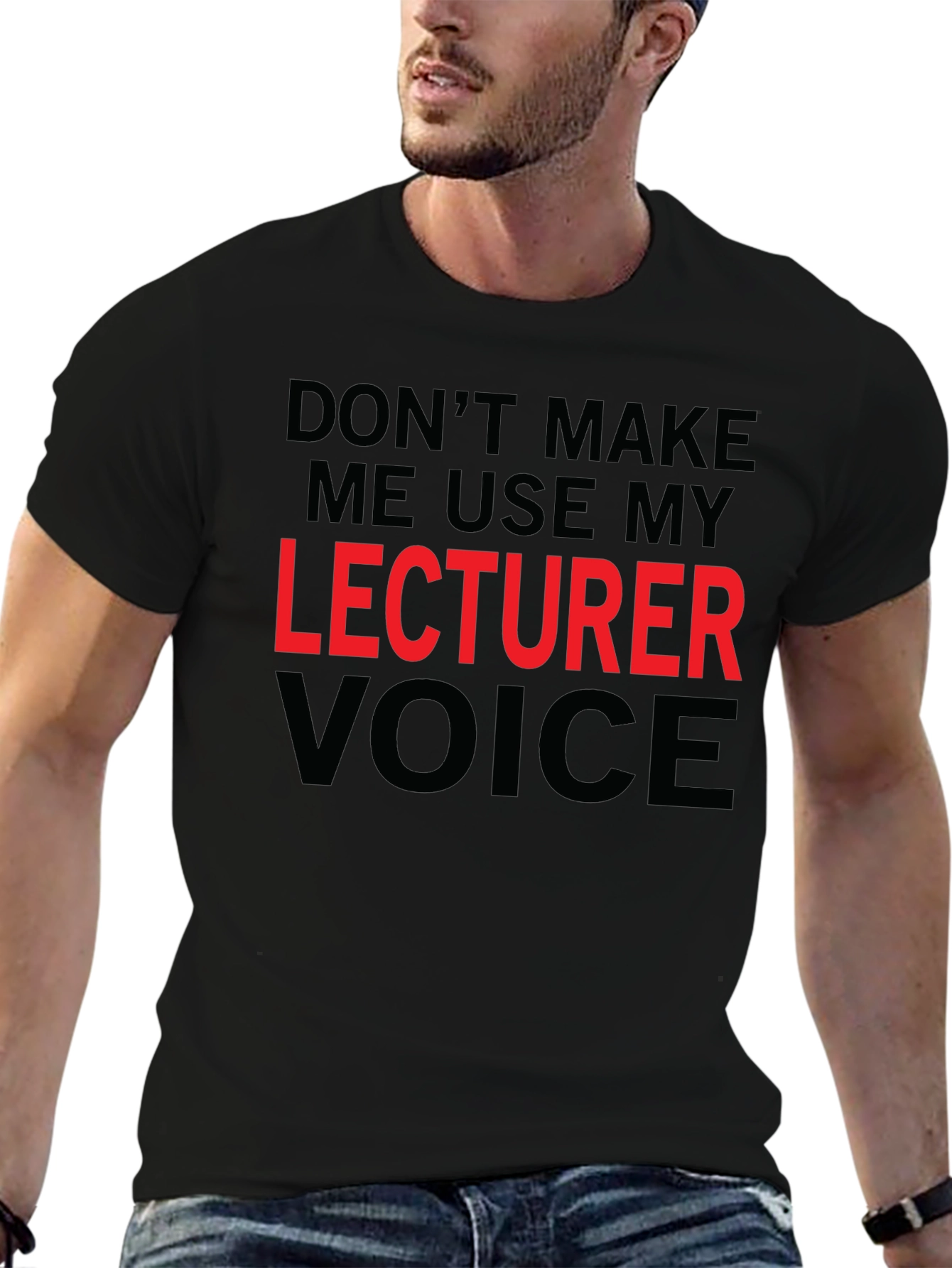Lecturer Voice T-Shirt - Funny Professor Tee